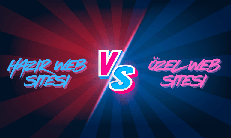 Hazır Web Sitesi mi Özel Web Tasarım mı? (Karşılaştırmalı Rehber) - Blog Görseli