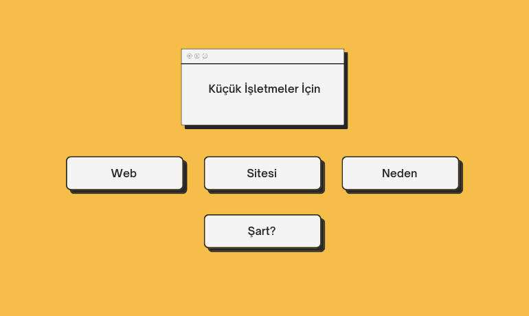 Küçük İşletmeler İçin Web Sitesi Neden Şart? - Haber Görseli